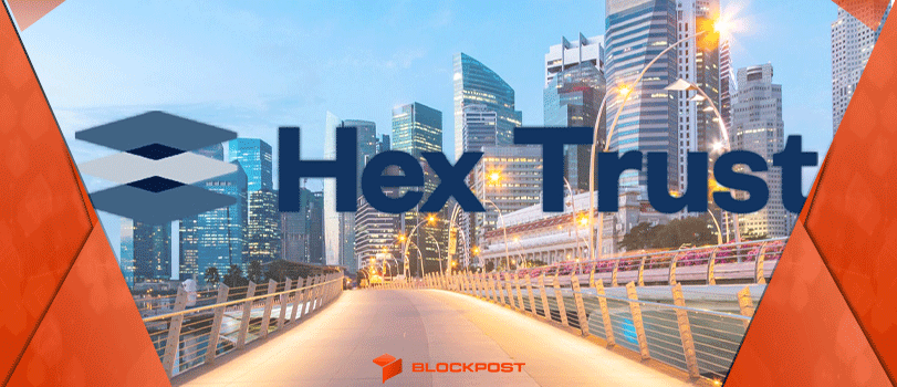 Hex Trust مجوز بزرگ پرداختی را از MAS سنگاپور دیافت کرد