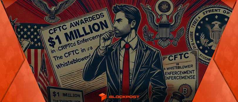 CFTC بیش از یک میلیون دلار به یک افشاگر ارزدیجیتال اعطا کرد!